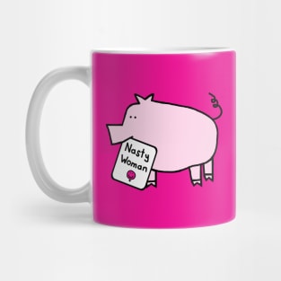 Cute Pig with Nasty Woman Sign Kamala Harris Supporter Mug